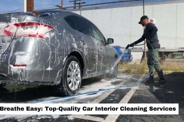 Breathe Easy: Top-Quality Car Interior Cleaning Services