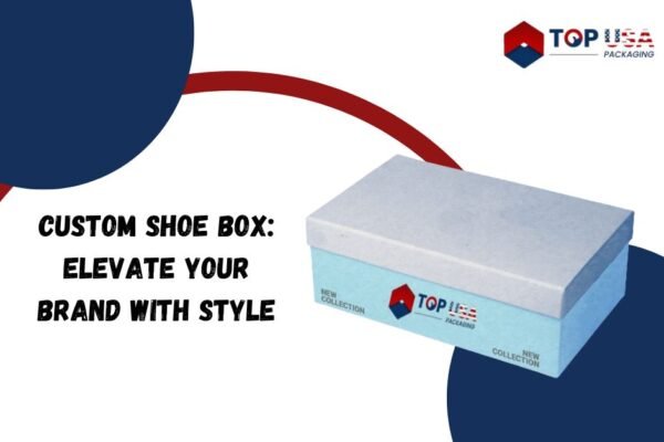 Custom Shoe Box: Elevate Your Brand with Style