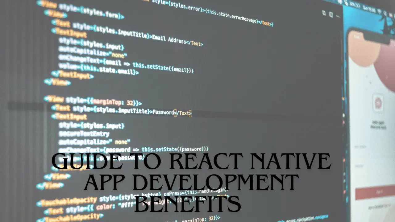 Guide to React Native App Development-Benefits