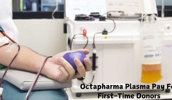 Octapharma Plasma Pay For First-Time Donors