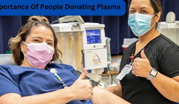 Importance Of People Donating Plasma