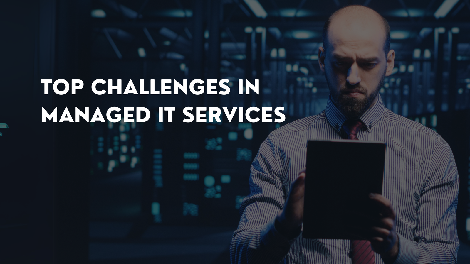 challenges in Managed IT Services