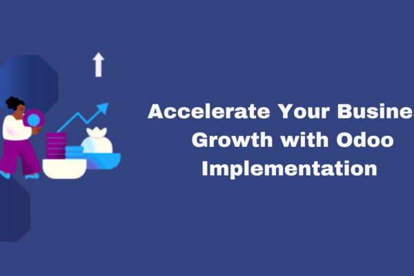 Accelerate Your Business Growth with Odoo Implementation