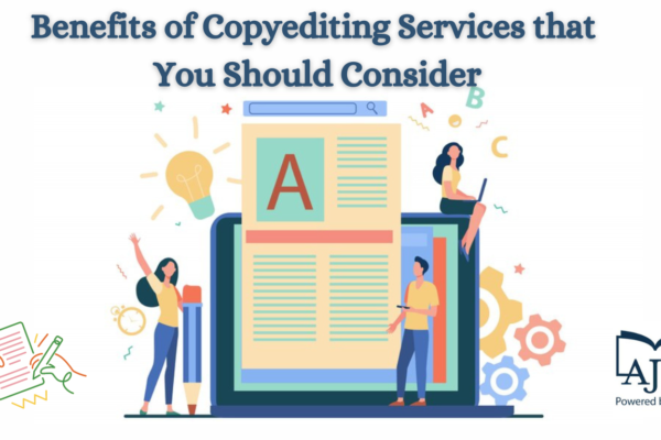 Benefits of Copyediting Services that You Should consider