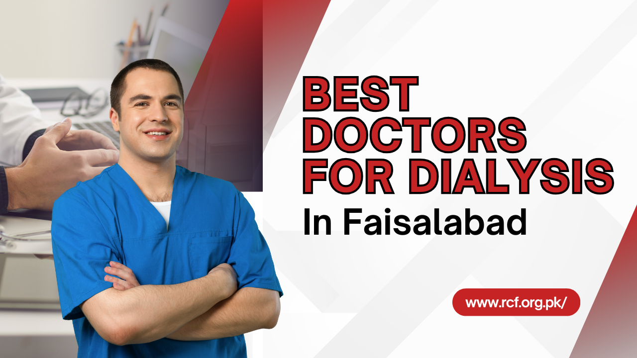 Best Doctors for Dialysis in Faisalabad