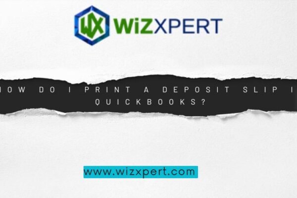 Print a Deposit Slip in QuickBooks