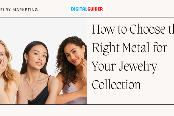 How-to-Choose-the-Right-Metal-for-Your-Jewelry-Collection