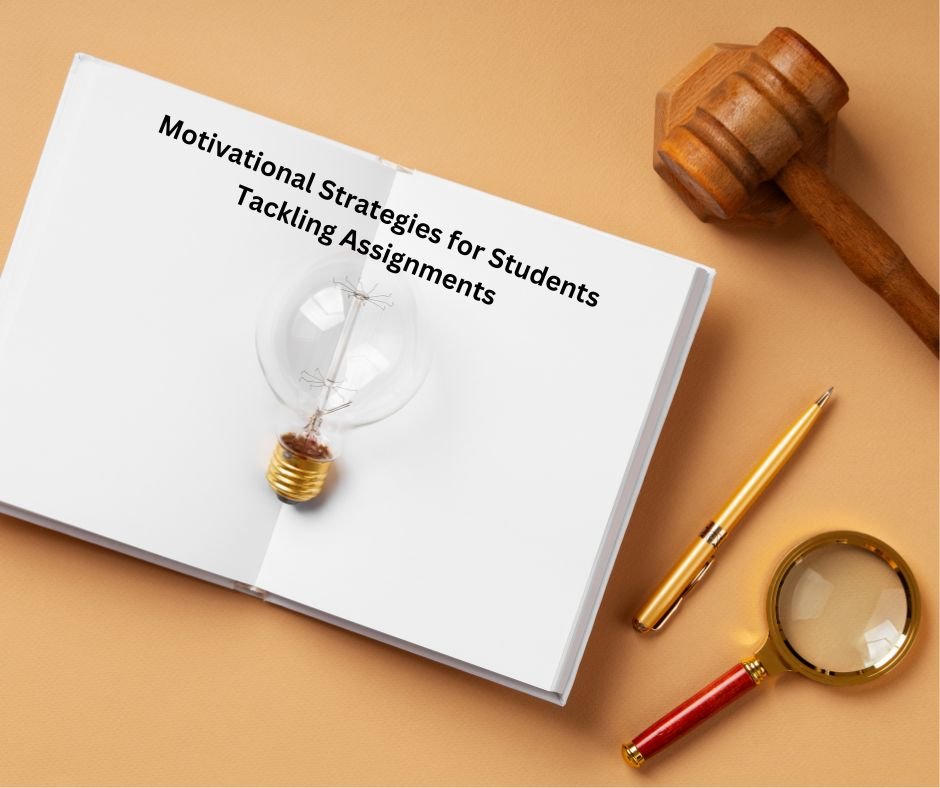 Motivational Strategies for Students Tackling Assignments