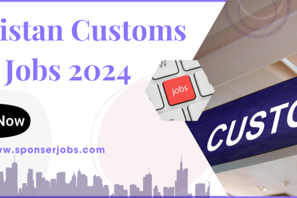 Pakistan Customs Jobs Guide by Sponserjobs