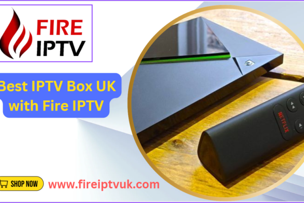 Best IPTV Box UK