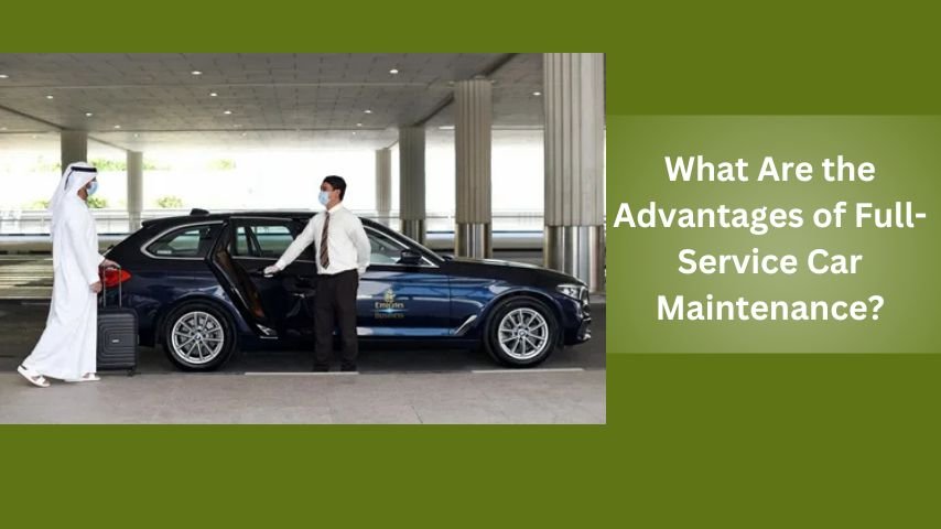 What Are the Advantages of Full-Service Car Maintenance?