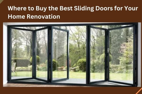 Where to Buy the Best Sliding Doors for Your Home Renovation