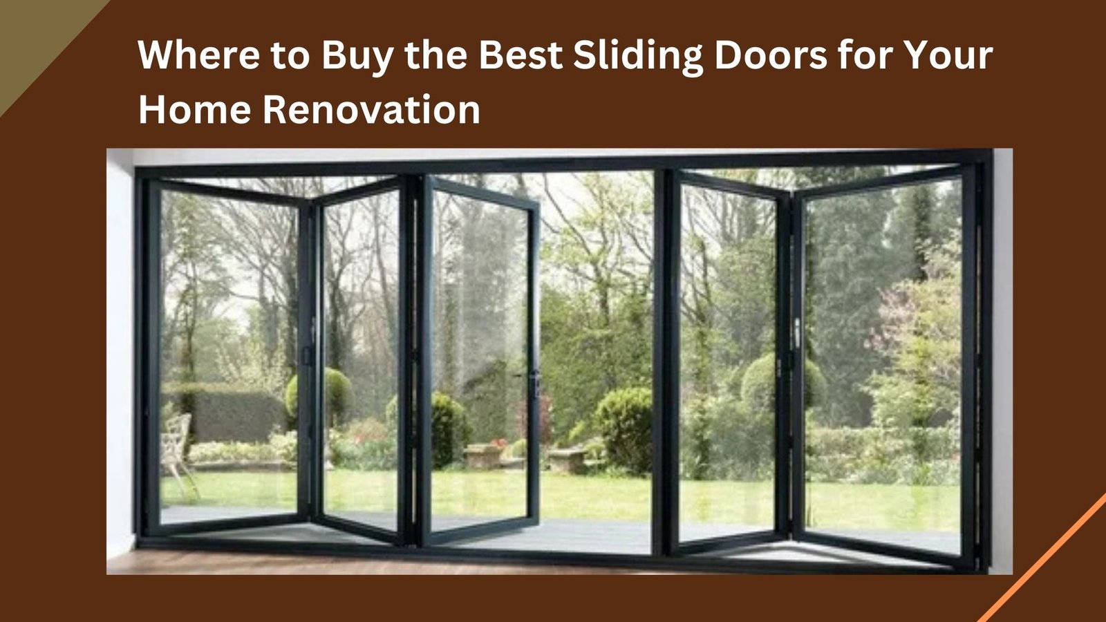 Where to Buy the Best Sliding Doors for Your Home Renovation