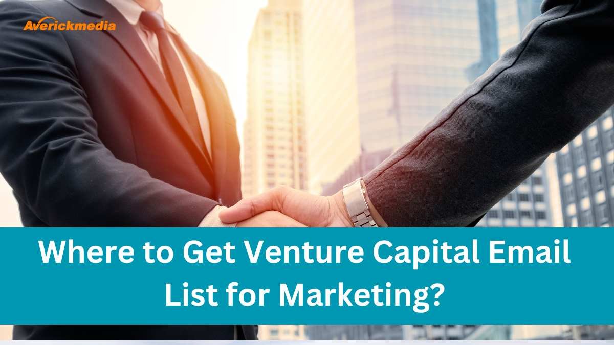 Where to Get Venture Capital Email List for Marketing