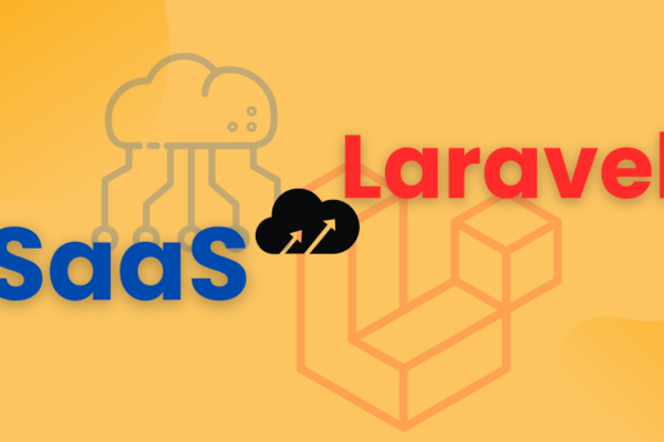 Why Choose Laravel for SaaS?