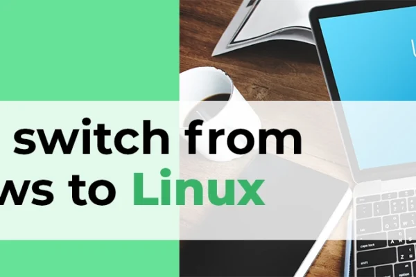 How to switch from Windows to Linux