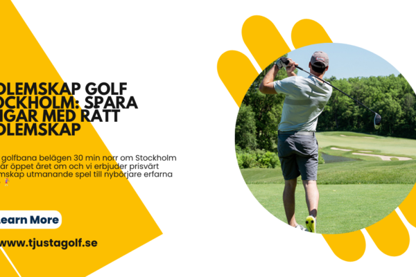 Medlemskap Golf Stockholm: Spara Pengar med Rätt Medlemskap