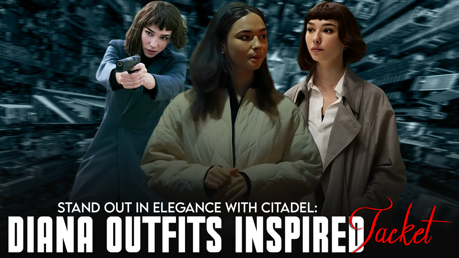 Stand Out In Elegance With Citadel: Diana Outfits Inspired Jacket