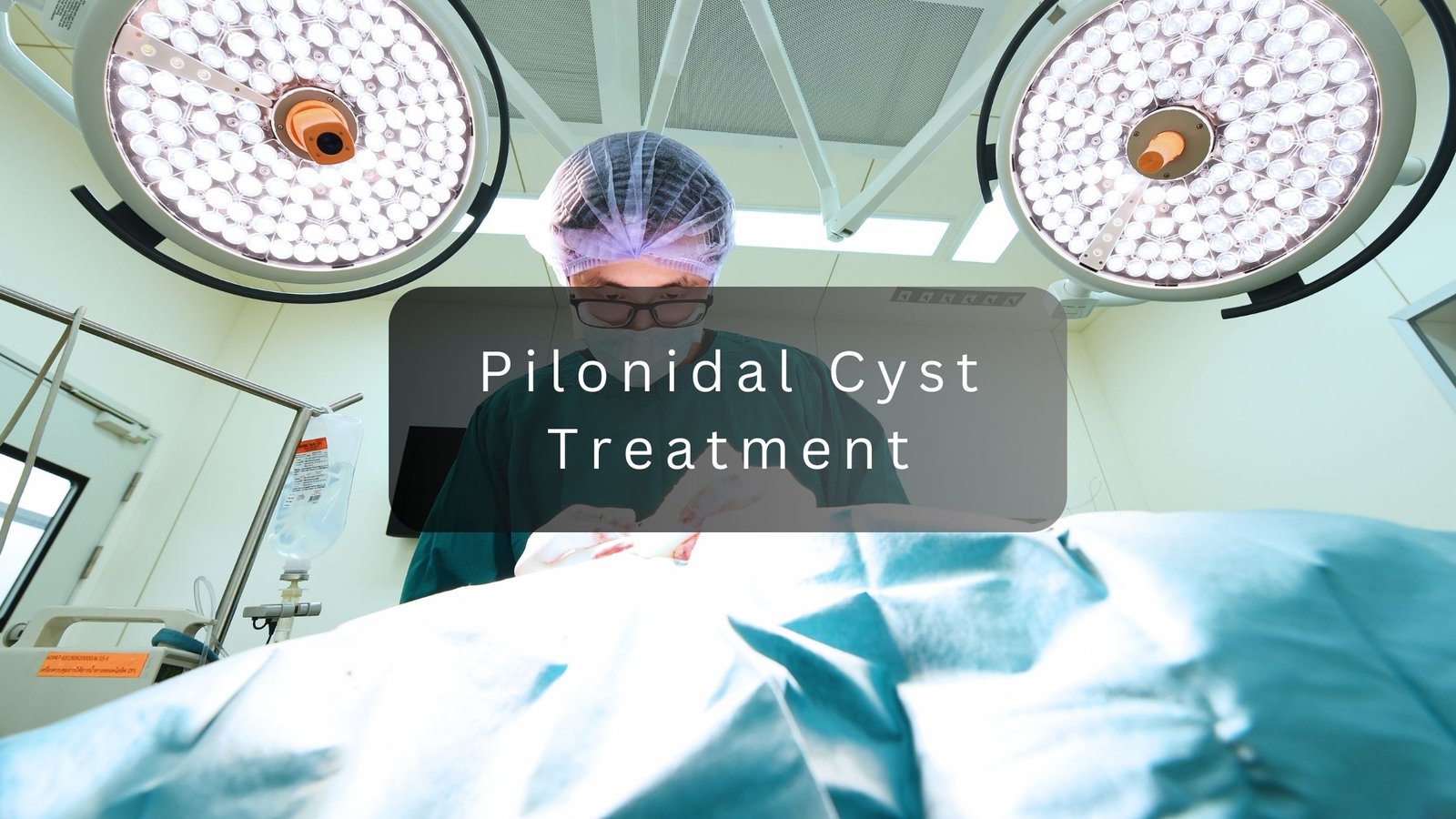 pilonidal cyst treatment