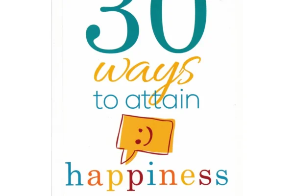 30 Ways To Attain Happiness (3rd Edition)