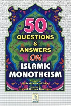 50 Questions & Answers on Islamic Monotheism