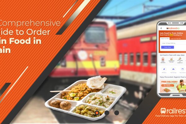 A Comprehensive Guide to Order Jain Food in Train