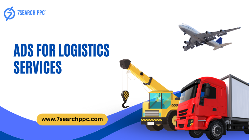 Ads For Logistics Services