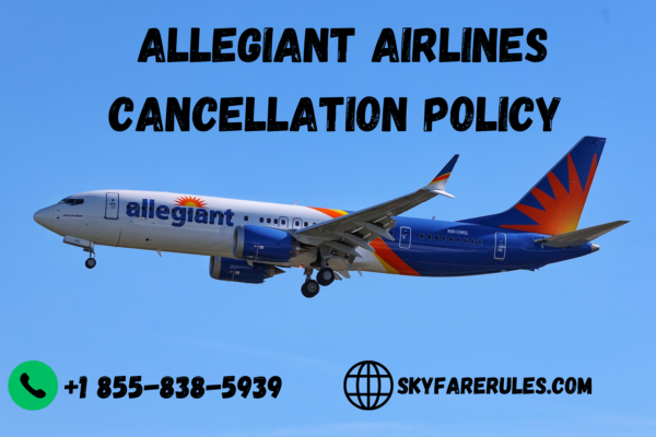 Allegiant Airlines Cancellation Policy