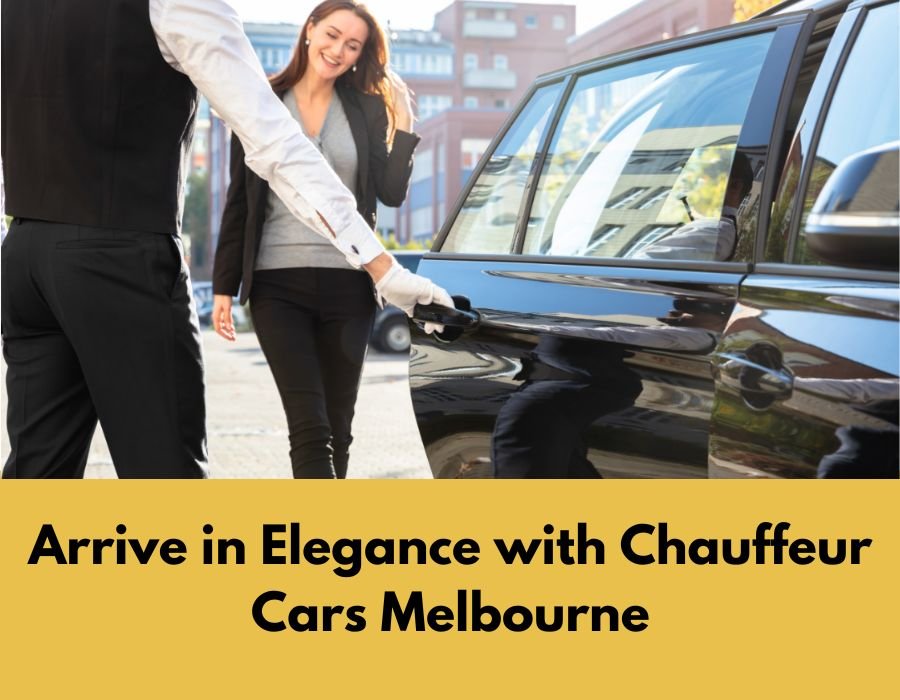 Arrive in Elegance with Chauffeur Cars Melbourne