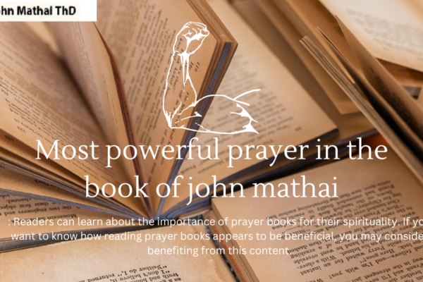 Most powerful prayer in the book of john mathai