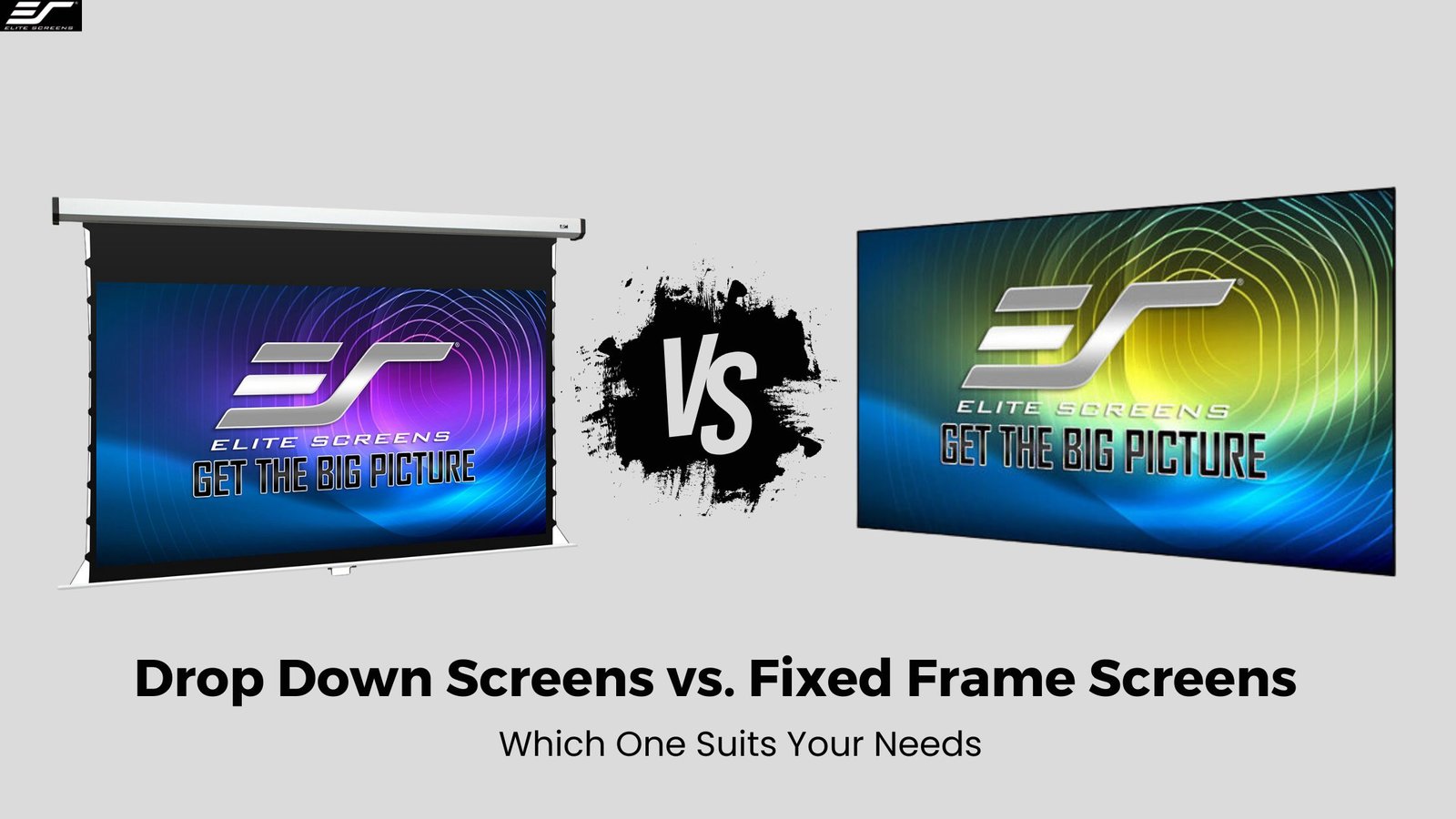 Drop Down vs. Fixed Frame Screens: Which One Suits Your Needs