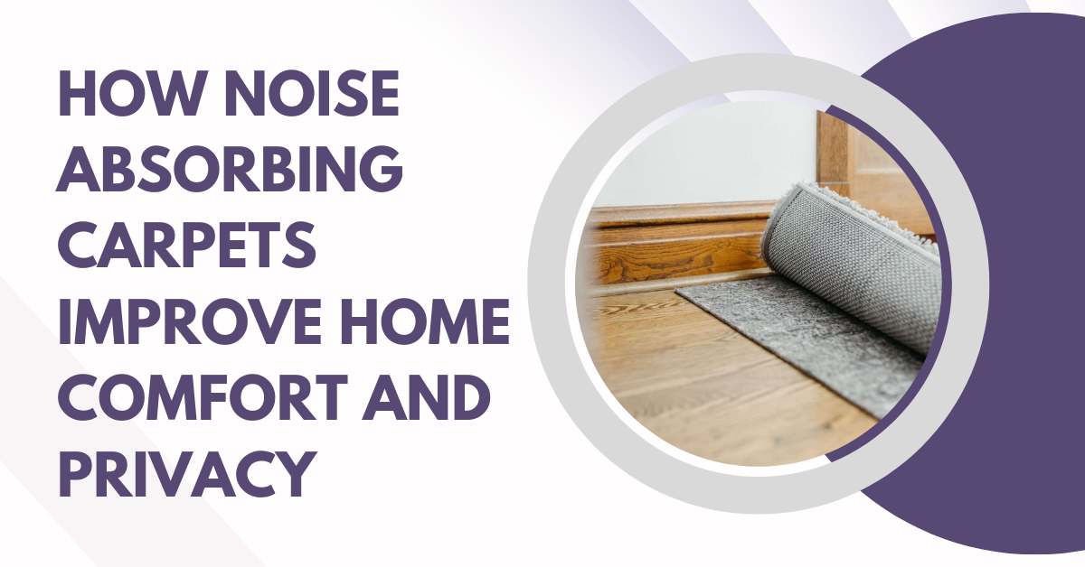 Noise Absorbing Carpets