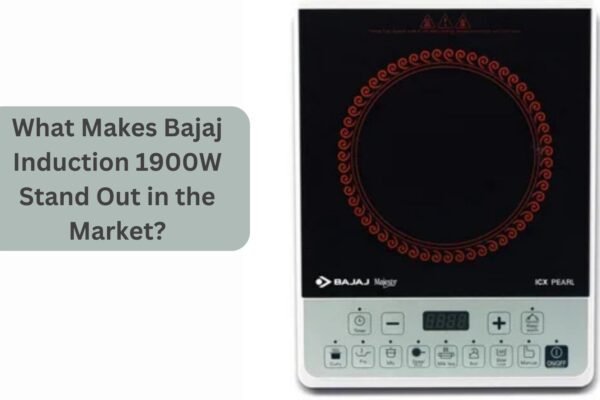 What Makes Bajaj Induction 1900W Stand Out in the Market?