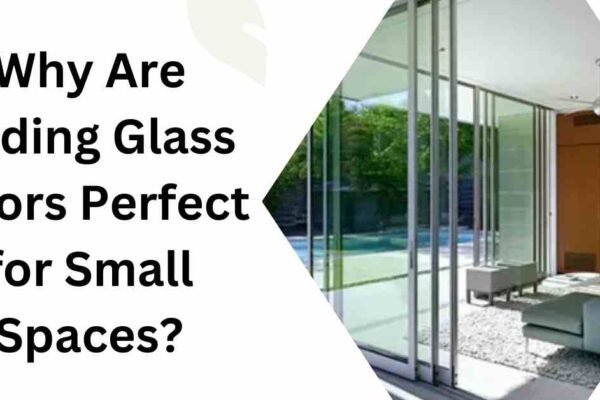 Why Are Sliding Glass Doors Perfect for Small Spaces?