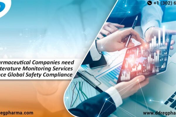 Why Pharmaceutical Companies need expert Literature Monitoring Services to enhance global safety compliance