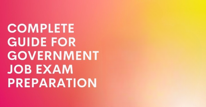 Complete Guide to Preparing for the Upcoming Government Exam