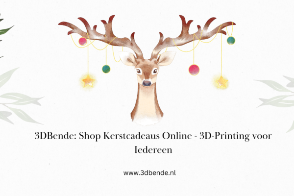 3DBende: Shop Kerstcadeaus Online - 3D-Printing voor Iedereen