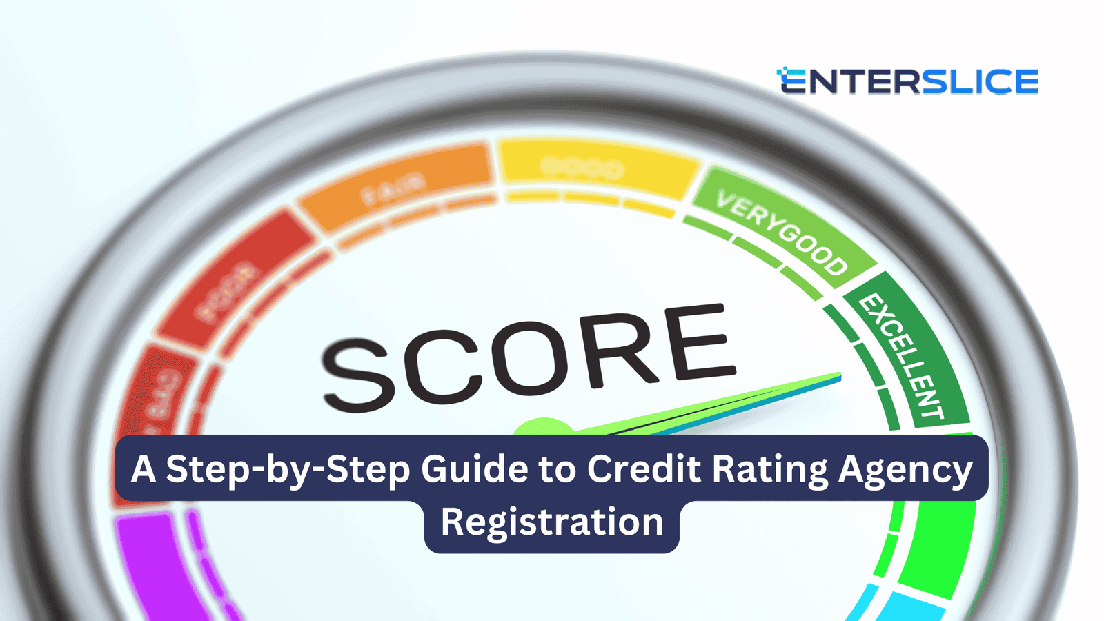 A Step-by-Step Guide to Credit Rating Agency Registration