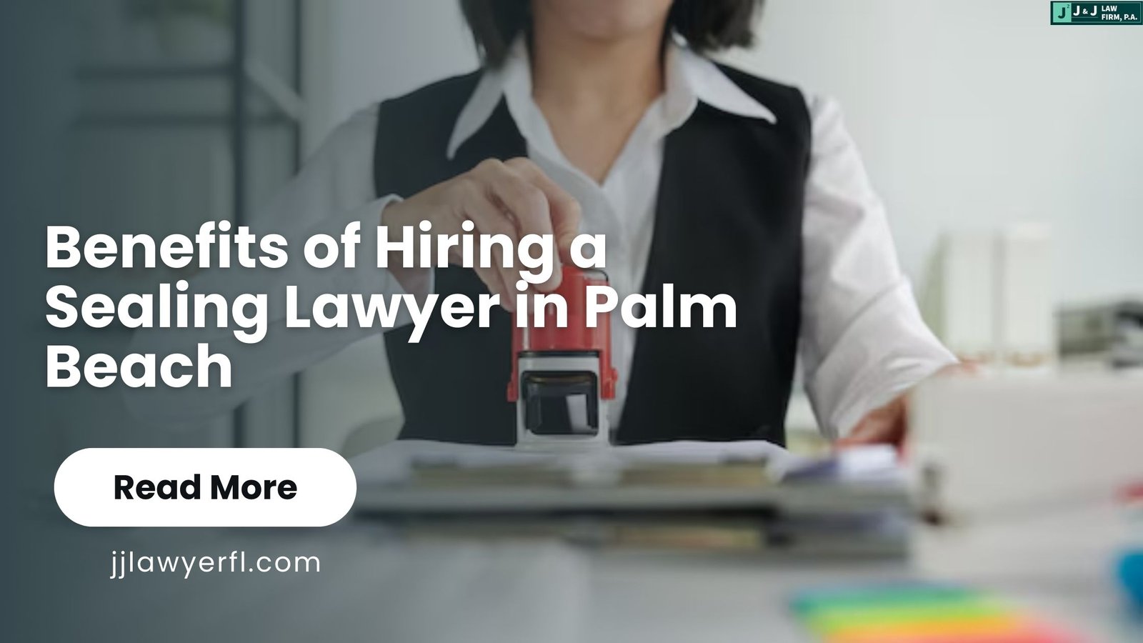 Benefits of Hiring a Sealing Lawyer in Palm Beach