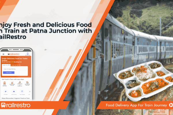 Enjoy Fresh and Delicious Food in Train at Patna Junction