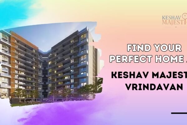 Find Your Perfect Home at Keshav Majestic Vrindavan