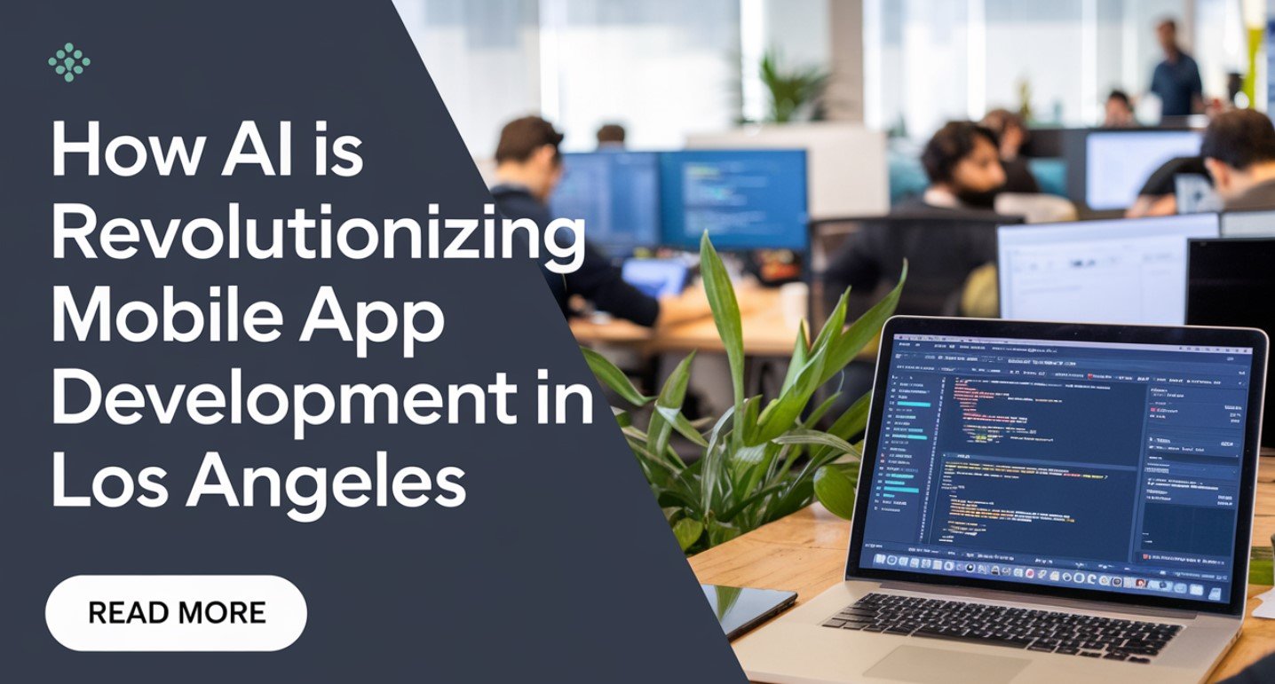 How AI Is Revolutionizing Mobile App Development in Los Angeles