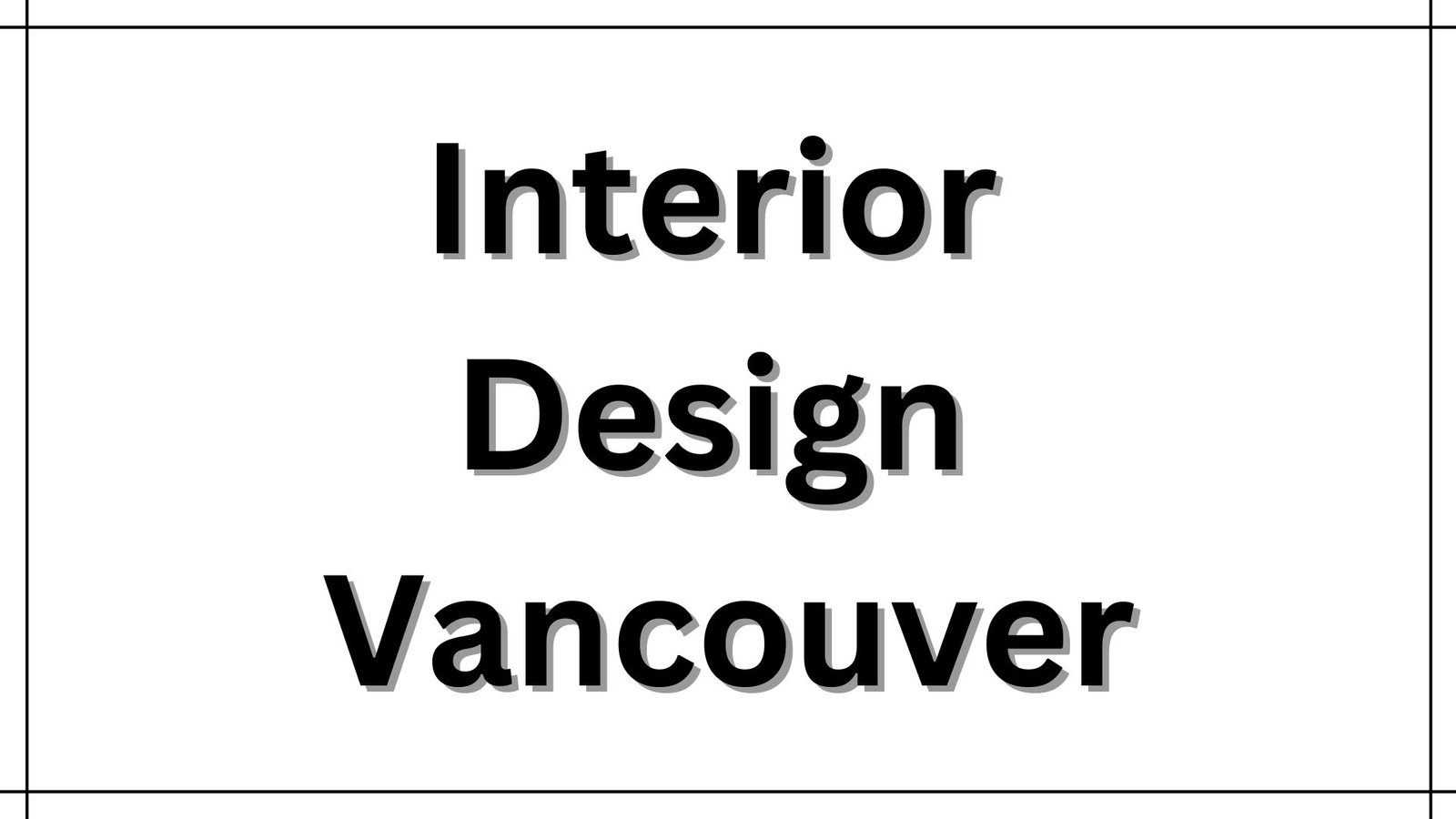 Interior Design Vancouver