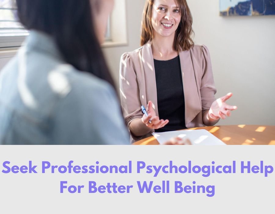 Seek Professional Psychological Help For Better Well Being