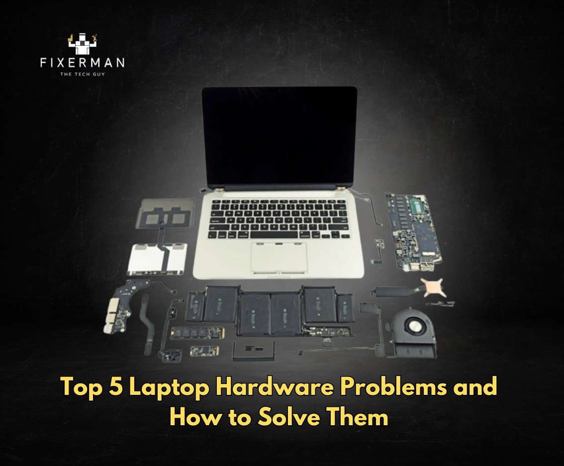 Top 5 Laptop Hardware Problems