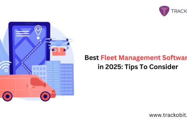 Best Fleet Management Software in 2025 Tips To Consider