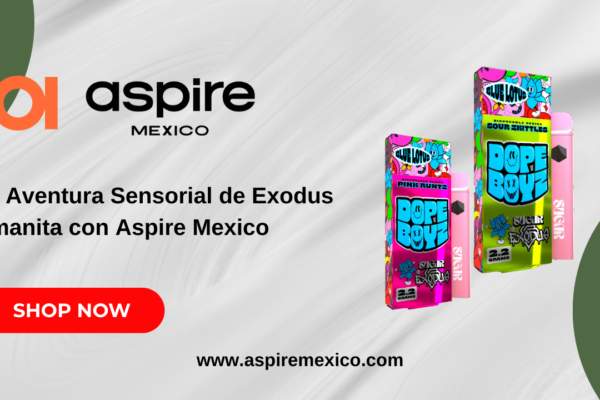 La Aventura Sensorial de Exodus Amanita con Aspire Mexico