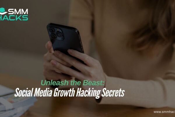 Unleash the Beast: Social Media Growth Hacking Secrets