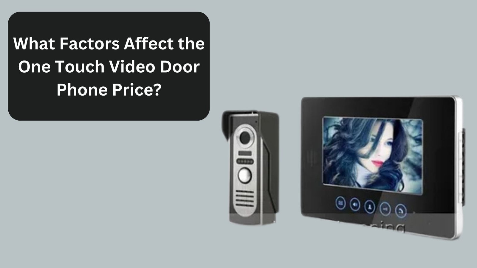 What Factors Affect the One Touch Video Door Phone Price