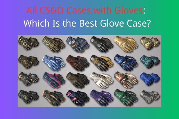 All CSGO Cases with Gloves